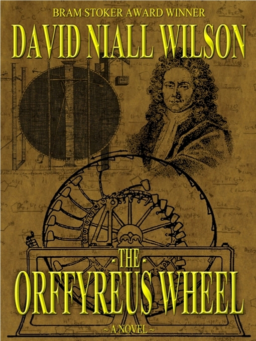 Title details for The Orffyreus Wheel by David Niall Wilson - Available